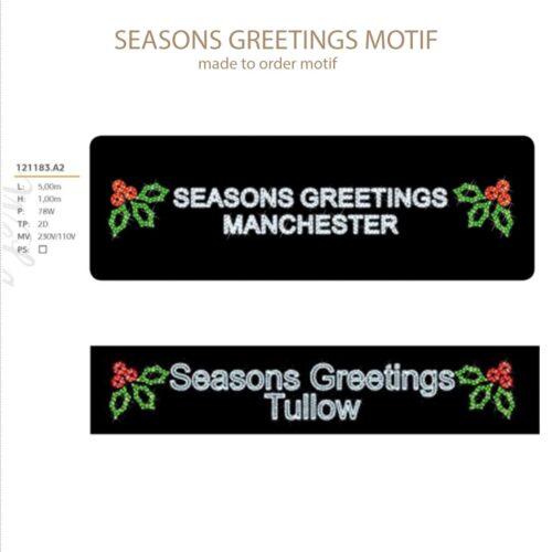 Cross-street Custom Letting Sign "Seasons Greetings" - 500cm x 100cm - 230V
